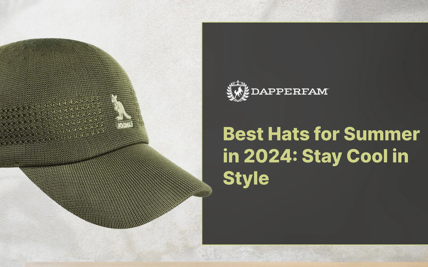 Best-Hats-for-Summer-in-2024-Stay-Cool-in-Style DapperFam.com