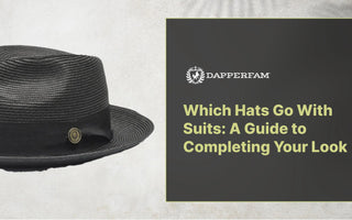 Which-Hats-Go-With-Suits-A-Guide-to-Completing-Your-Look DapperFam.com