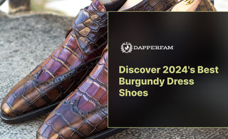 Discover-2024-s-Best-Burgundy-Dress-Shoes DapperFam.com